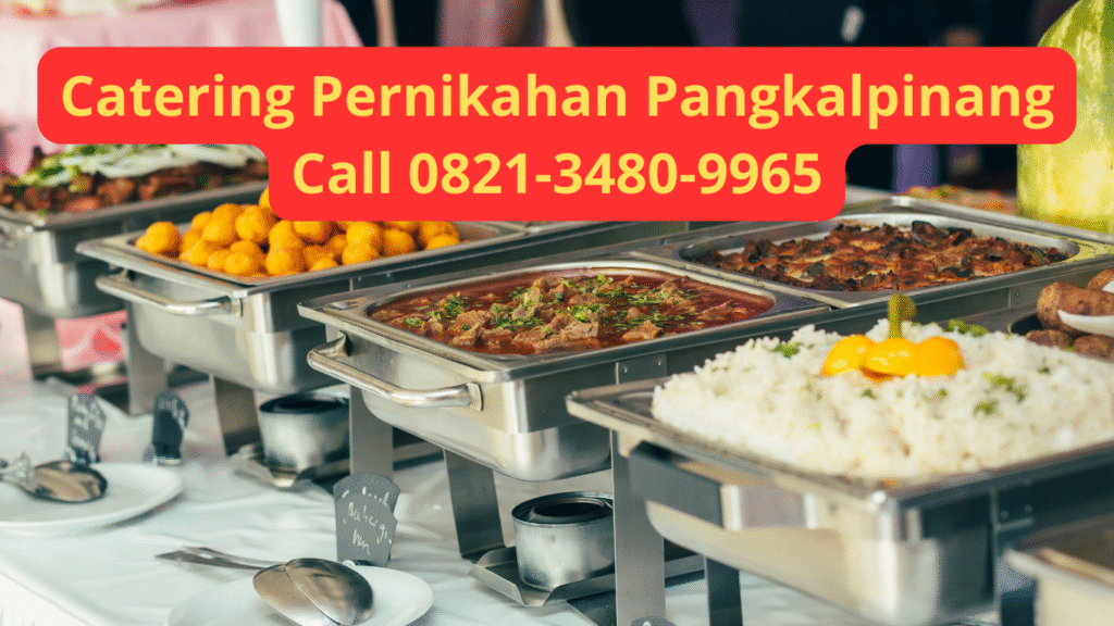 Catering Pernikahan Pangkalpinang | Call 0821-3480-9965