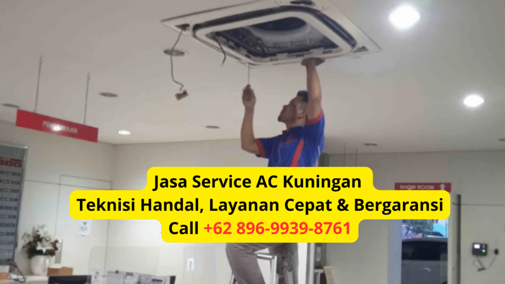 Jasa Service AC Kuningan Teknisi Handal, Layanan Cepat & Bergaransi Call +62 896-9939-8761