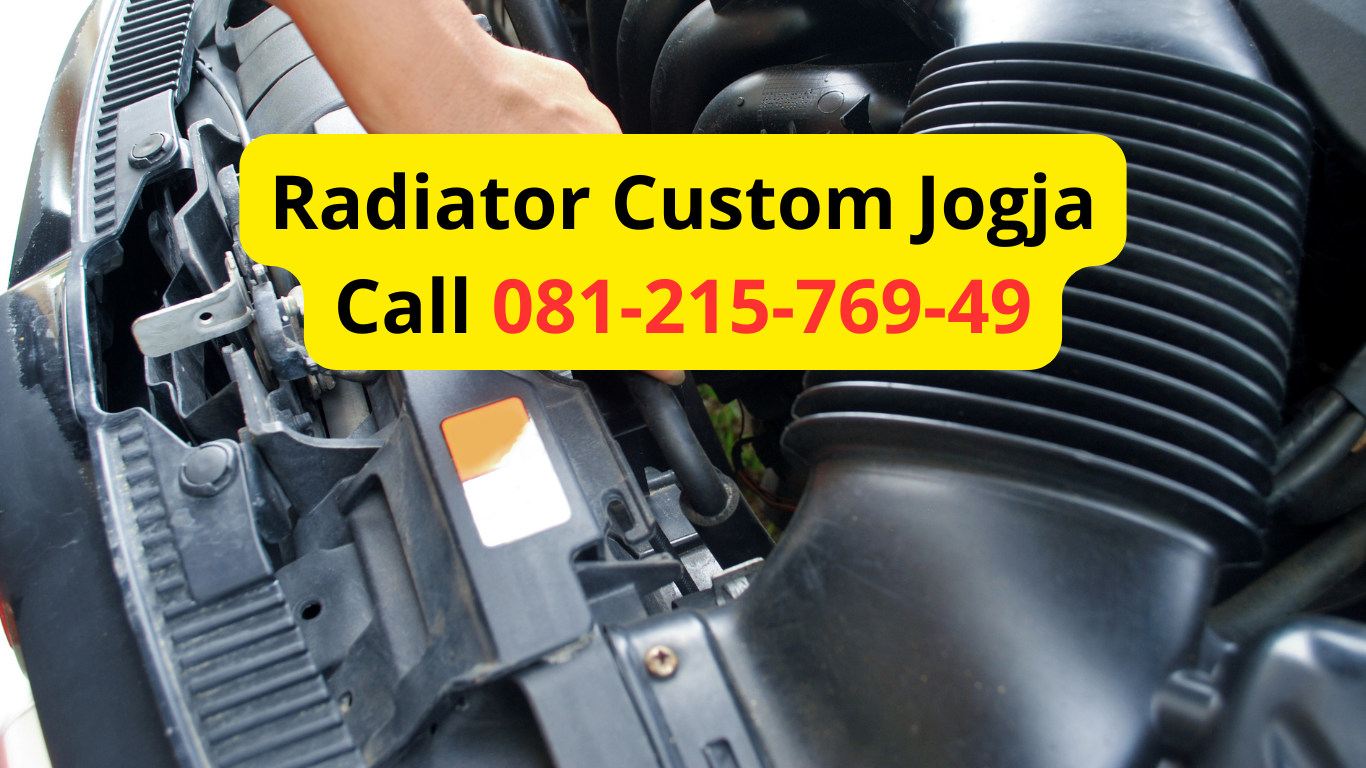 Radiator Custom Jogja Call 081-215-769-49