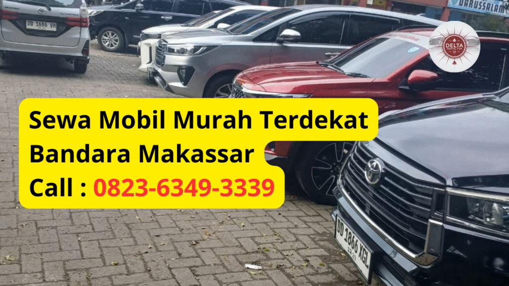 Rental Mobil Murah Terdekat Bandara Makassar Call : 0823-6349-3339