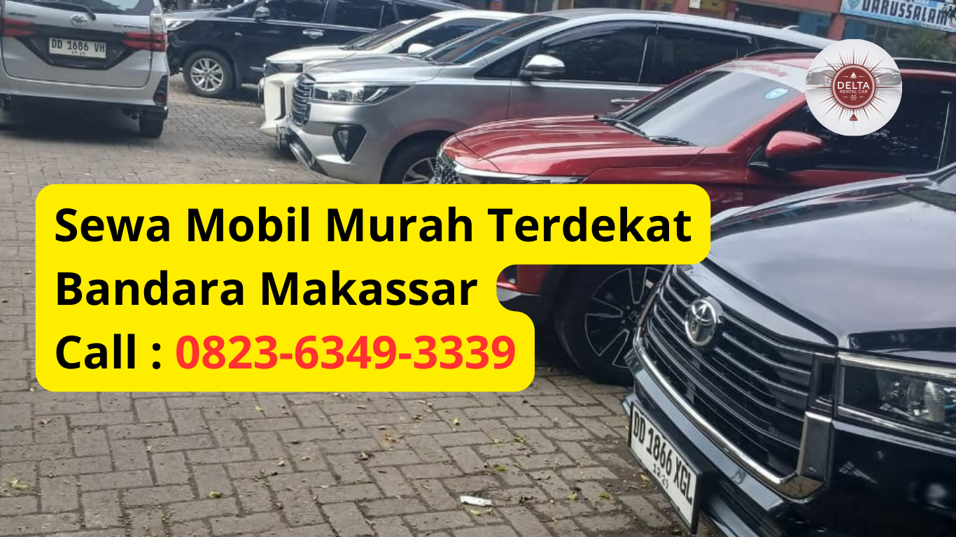 Rental Mobil Murah Terdekat Bandara Makassar Call : 0823-6349-3339