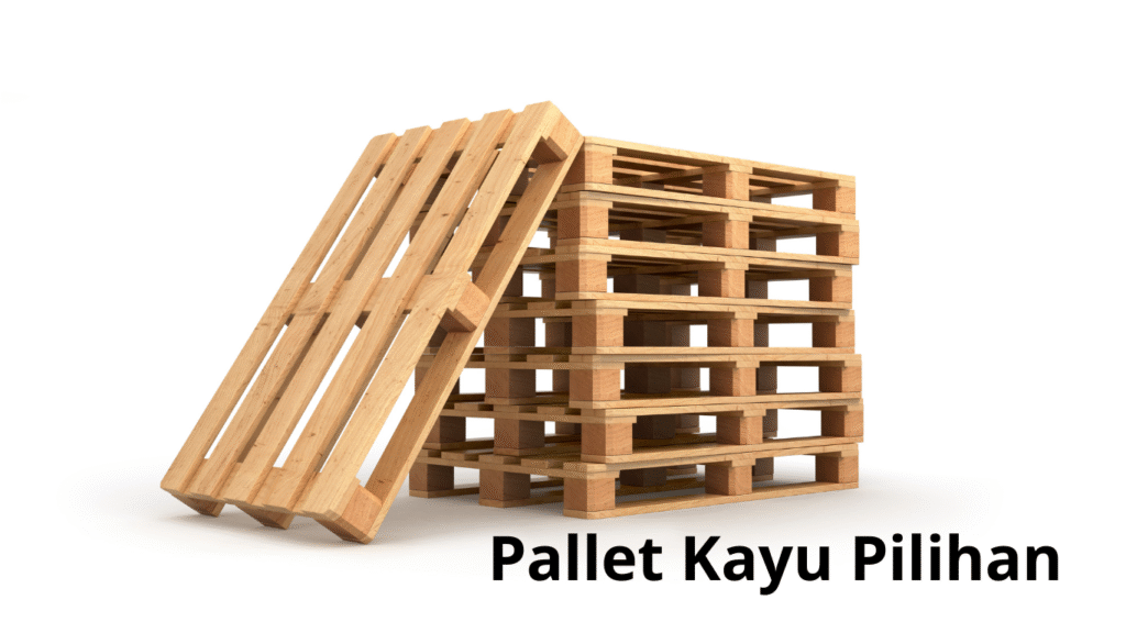 Tips Memilih Supplier Pallet Kayu Tangerang