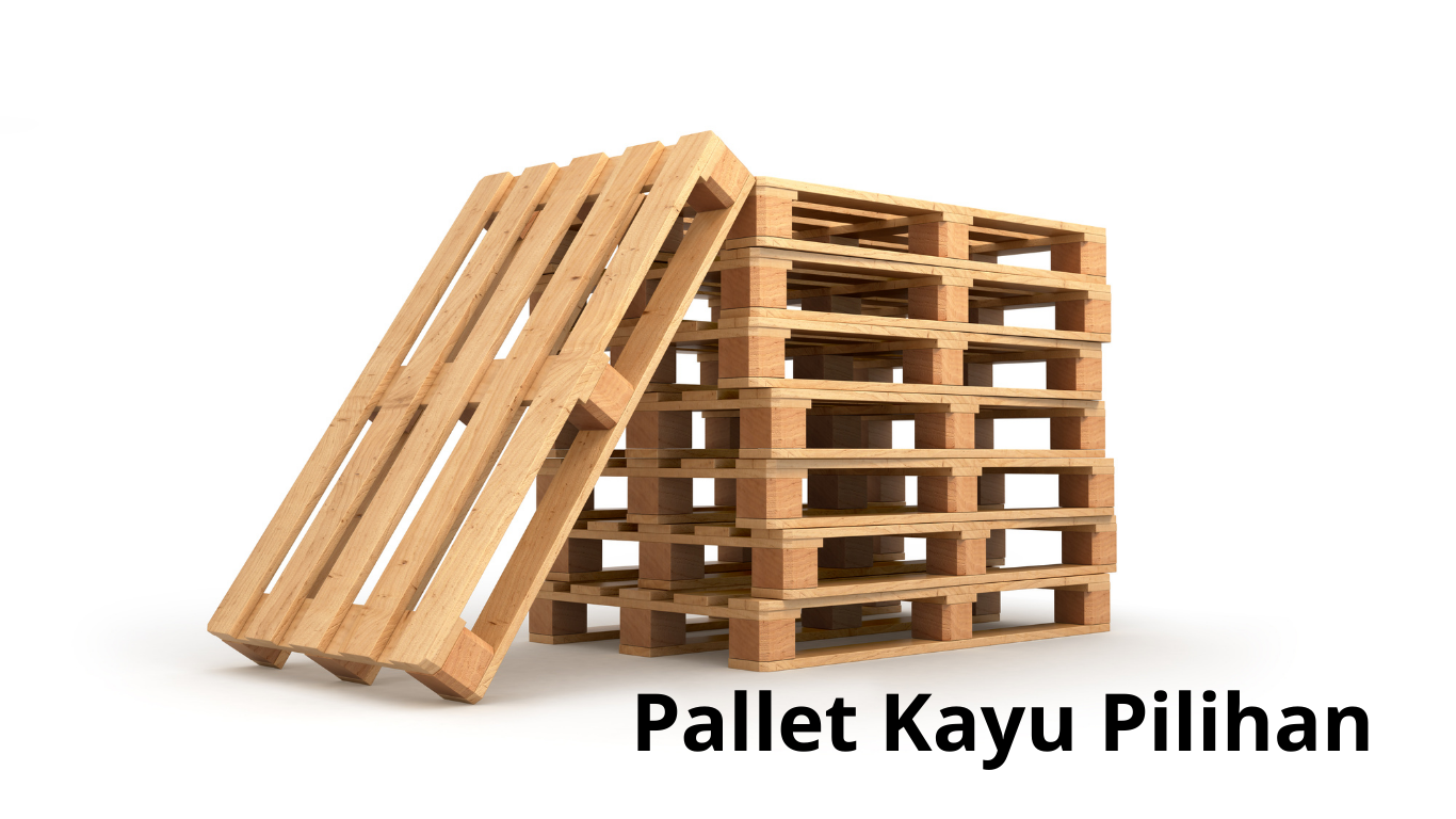 Tips Memilih Supplier Pallet Kayu Tangerang