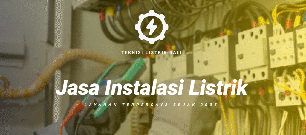 Jasa Instalasi Listrik Denpasar Bali