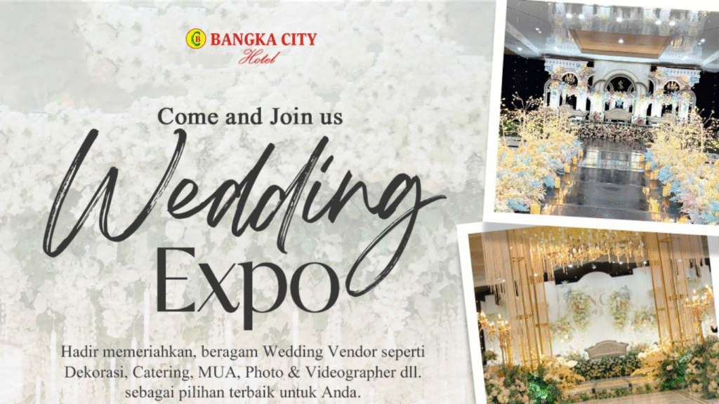 Wedding Expo Pangkalpinang 2025 di Bangka City Hotel