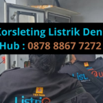 Jasa Ahli Atasi Korsleting Listrik Denpasar Cepat, Aman, dan Bergaransi Hubungi Listriqu 087888677272