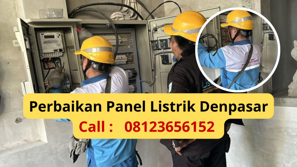 Jasa Perbaikan Panel Listrik Denpasar Terpercaya Solusi Cepat dan Aman dari PT SAY JAYA TEKNIK