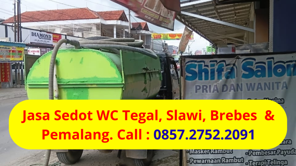 Tukang Kuras WC Area Slawi dan Pemalang Kota, Layanan Profesional & Terpercaya