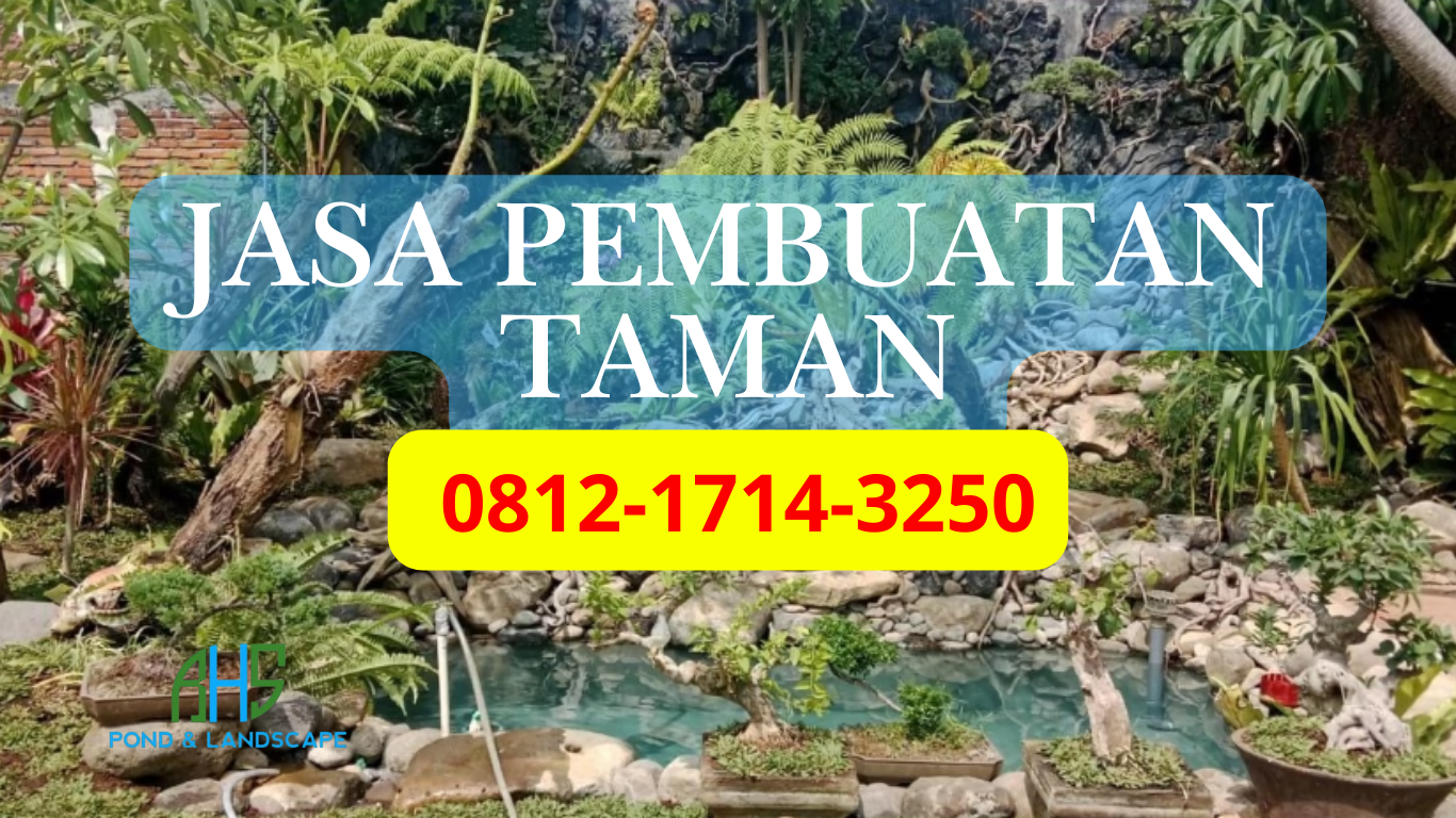 Jasa Pembuatan Taman Madiun Taman Indah Art Call 0812-1714-3250