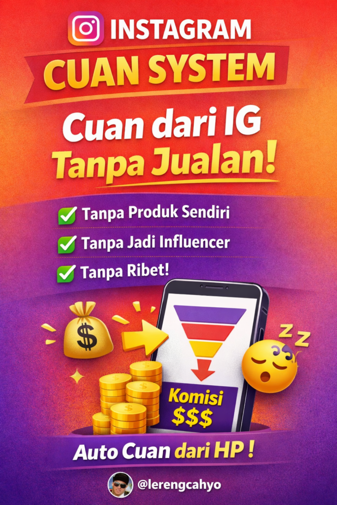 Instagram Cuan System Cara Hasilkan Uang dari IG Tanpa Jualan & Tanpa Ribet