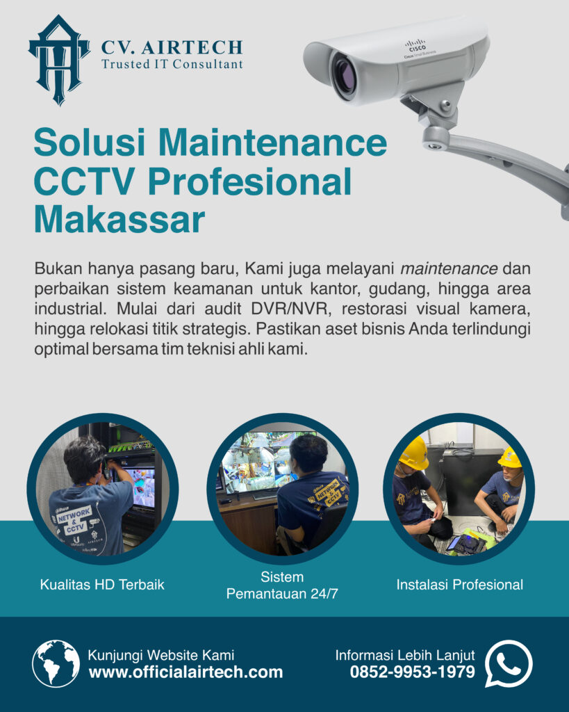 Jasa Maintenance CCTV Makassar Profesional – CV AIRTECH Solusi Terpercaya