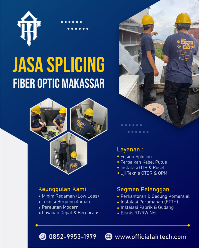 Jasa Splicing Fiber Optik Makassar untuk Perusahaan – CV AIRTECH Solusi Infrastruktur Jaringan Profesional