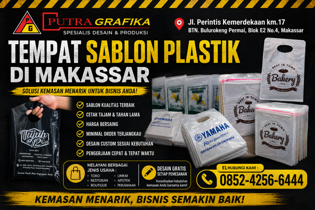 Tempat Sablon Plastik di Makassar Terpercaya untuk Kebutuhan Bisnis Anda – Putra Grafika