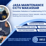 Jasa Maintenance CCTV Makassar Profesional untuk Perkantoran, Pabrik, Hotel, dan Area Komersial