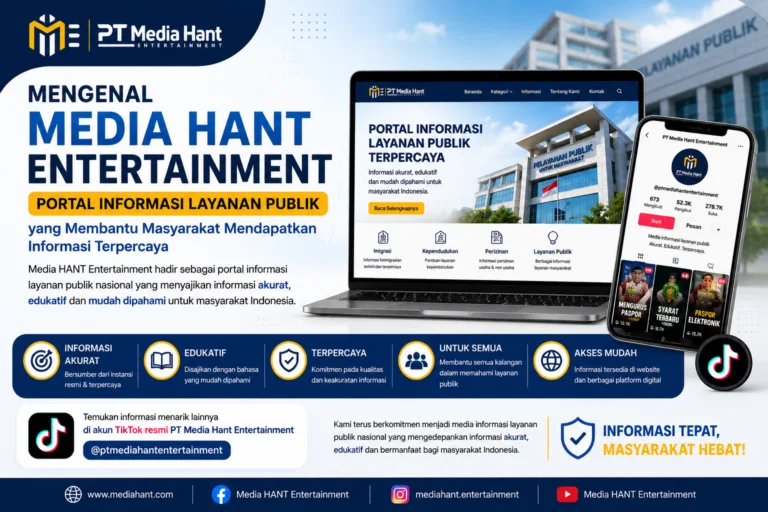 Mengenal Media HANT Entertainment, Portal Informasi Layanan Publik yang Membantu Masyarakat Mendapatkan Informasi Terpercaya